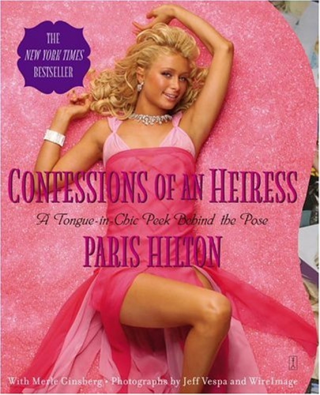Осенью 2004 года Хилтон выпустила автобиографию, в которой описывала нелегкие будни светской львицы, и за которую получила 100 тысяч долларов США. Книга была разгромлена критиками, но, несмотря на это, стала бестселлером.